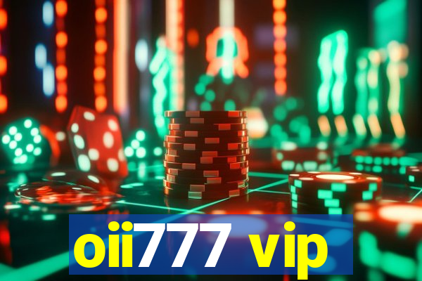 oii777 vip